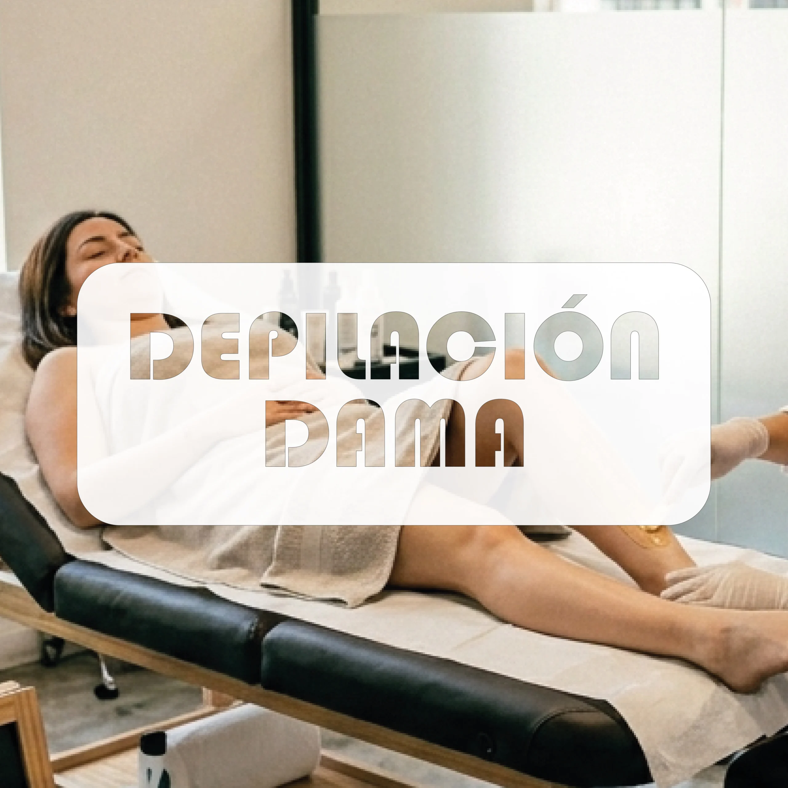 Depilación Dama